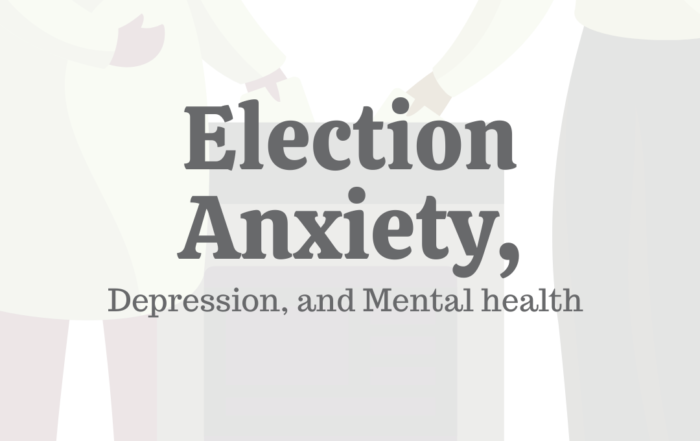 Election Anxiety, Depression & Mental Health