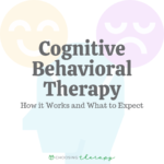 Cognitive Behavioral Therapy: How It Works & What To Expect