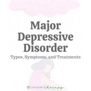 Major Depressive Disorder: Types, Symptoms, & Treatments