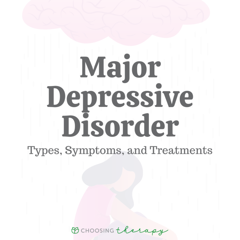 Major Depressive Disorder: Types, Symptoms, & Treatments