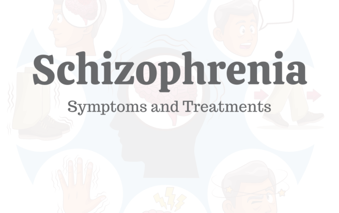 Schizophrenia: Symptoms & Treatments