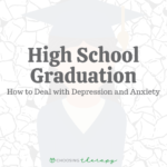 High School Graduation: How to Deal with Depression and Anxiety