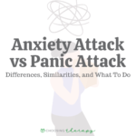 Anxiety Attack vs Panic Attack: Differences, Similarities, & What To Do
