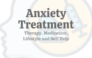 Anxiety Treatment: Therapy, Medication, Lifestyle & Self Help