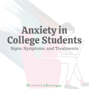 Anxiety in College Students: Signs, Symptoms & Treatments