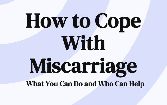 How to Cope With Miscarriage