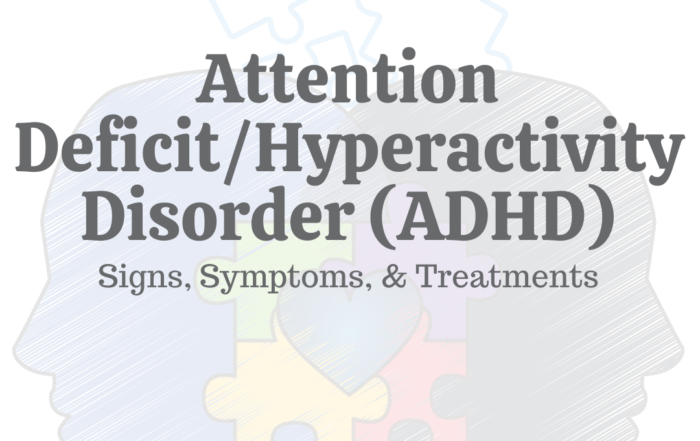 Attention Deficit/Hyperactivity Disorder (ADHD): Signs, Symptoms, & Treatments