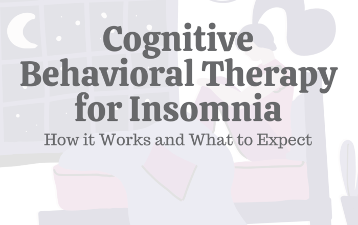 Cognitive Behavioral Therapy for Insomnia: How It Works & What to Expect