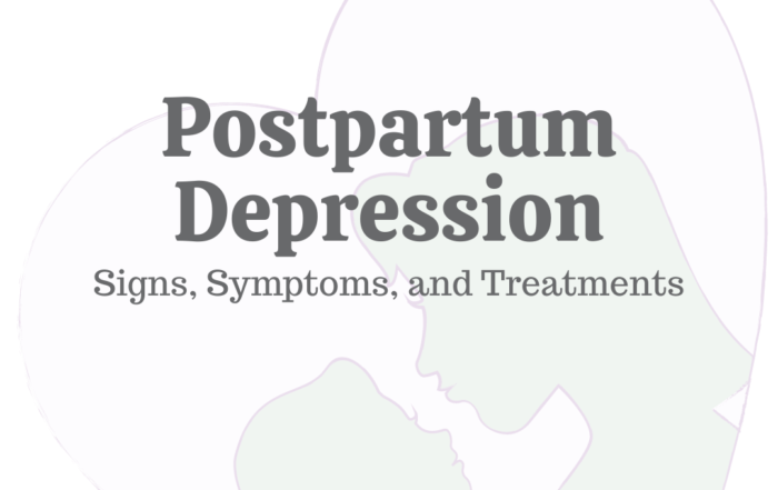 Postpartum Depression: Signs, Symptoms, & Treatments
