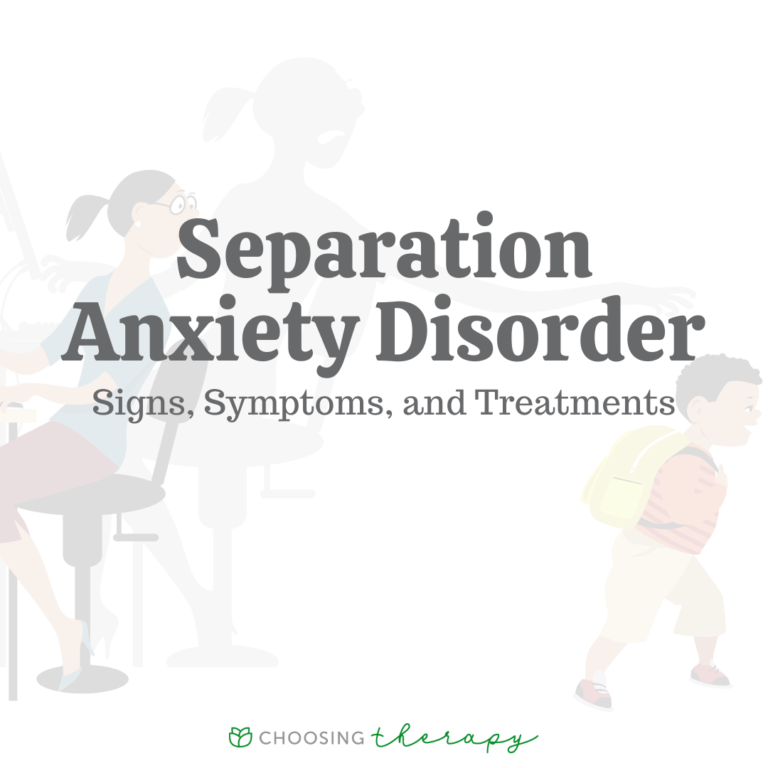 Separation Anxiety Disorder: Signs, Symptoms, & Treatments