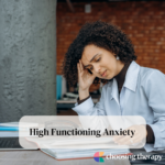 High Functioning Anxiety: Signs, Symptoms, & Treatments