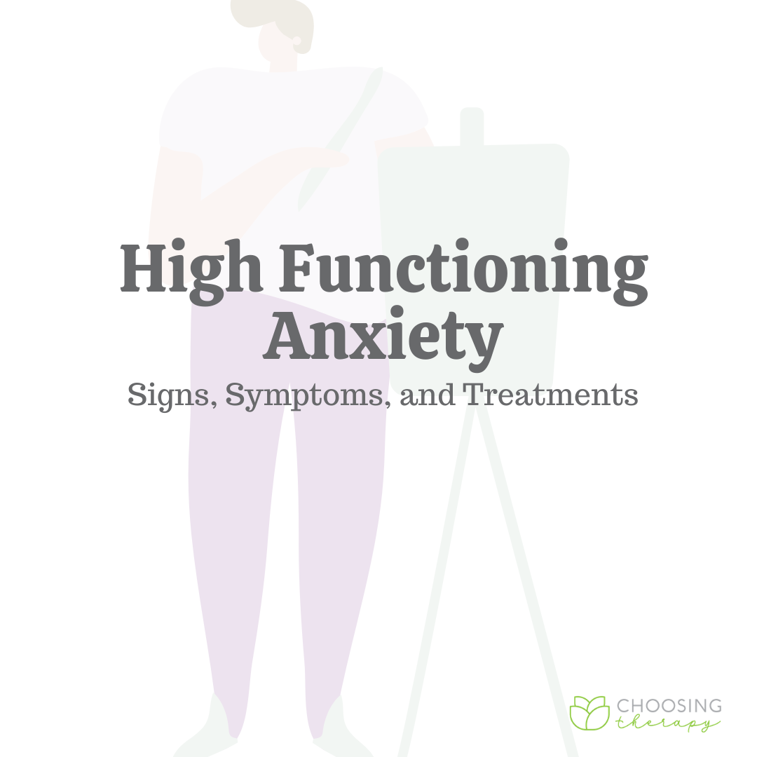 High Functioning Anxiety: Signs, Symptoms, & Treatments