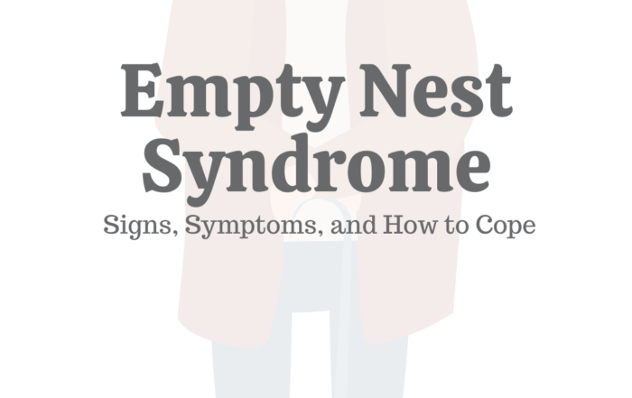 Empty Nest Syndrome: Signs, Symptoms, & How to Cope