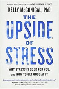 Cover of Book Titled The Upside of Stress by Kelly McGonigal, PhD