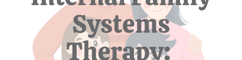 Internal Family Systems