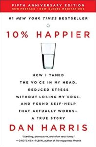 Cover of Book Titled 10% Happier by Dan Harris