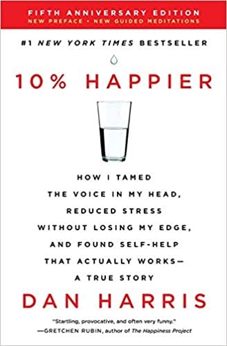 10% Happier by Dan Harris