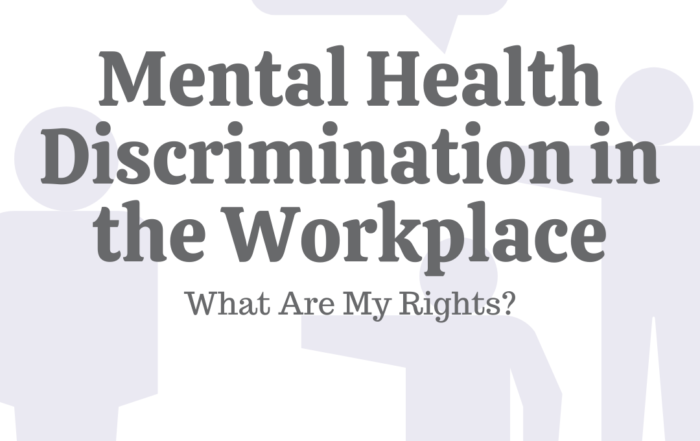 Mental Health Discrimination in the Workplace: What Are My Rights?