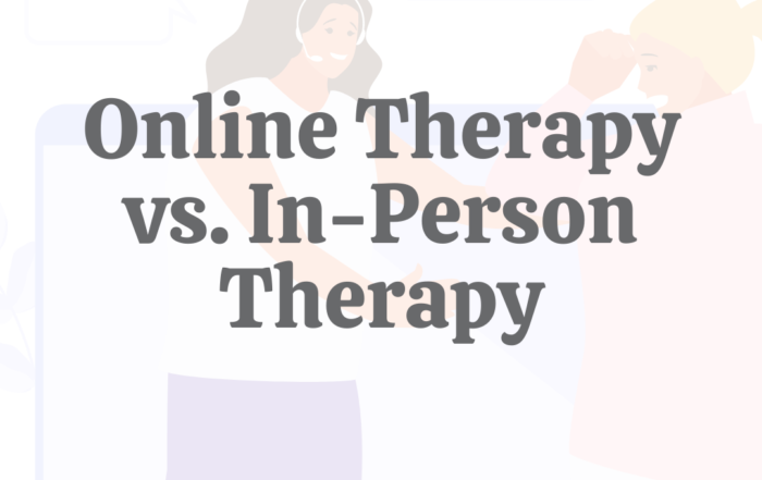 Online Therapy vs. In-Person Therapy