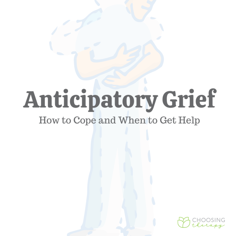 Anticipatory Grief: How to Cope & When to Get Help