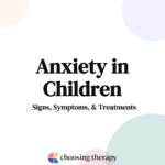 Anxiety in Children Signs, Symptoms, & Treatments