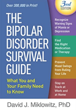 The Bipolar Disorder Survival Guide by David J. Miklowitz, PhD