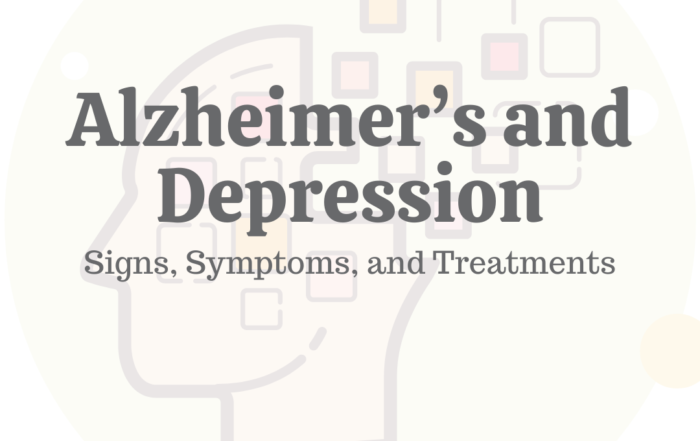 Alzheimer’s and Depression: Signs, Symptoms, and Treatments