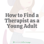 How to Find a Therapist as a Young Adult