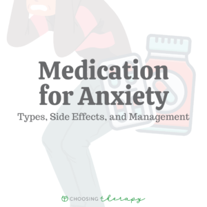 Medication for Anxiety: Types, Side Effects, and Management