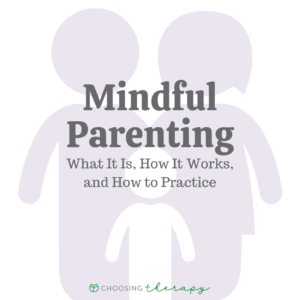 Mindful Parenting: How It Works, Benefits, and How to Practice