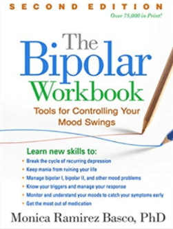 The Bipolar Workbook by Monica Ramirez Basco, PhD