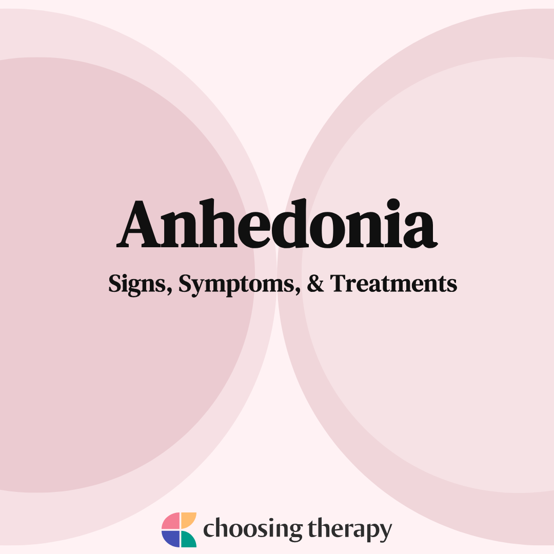 Anhedonia: What It Is, Causes, Symptoms & Treatment