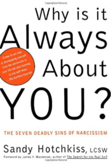 Why Is it Always About You? by Sandy Hotchkiss, LCSW