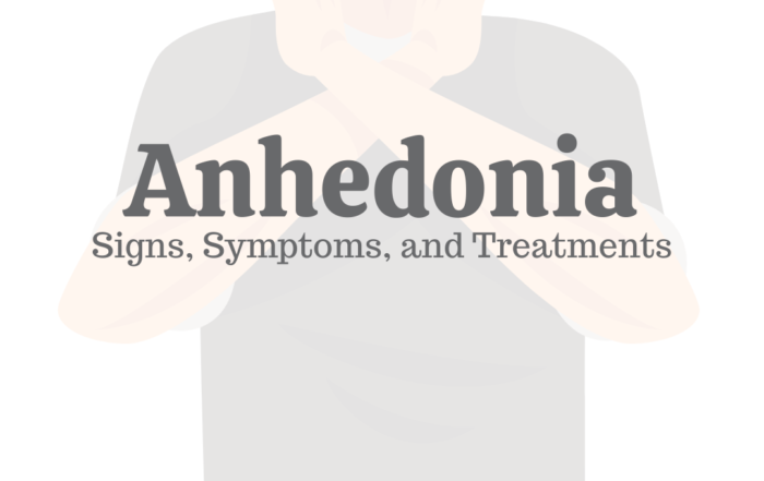 Anhedonia: Signs, Symptoms, & Treatments