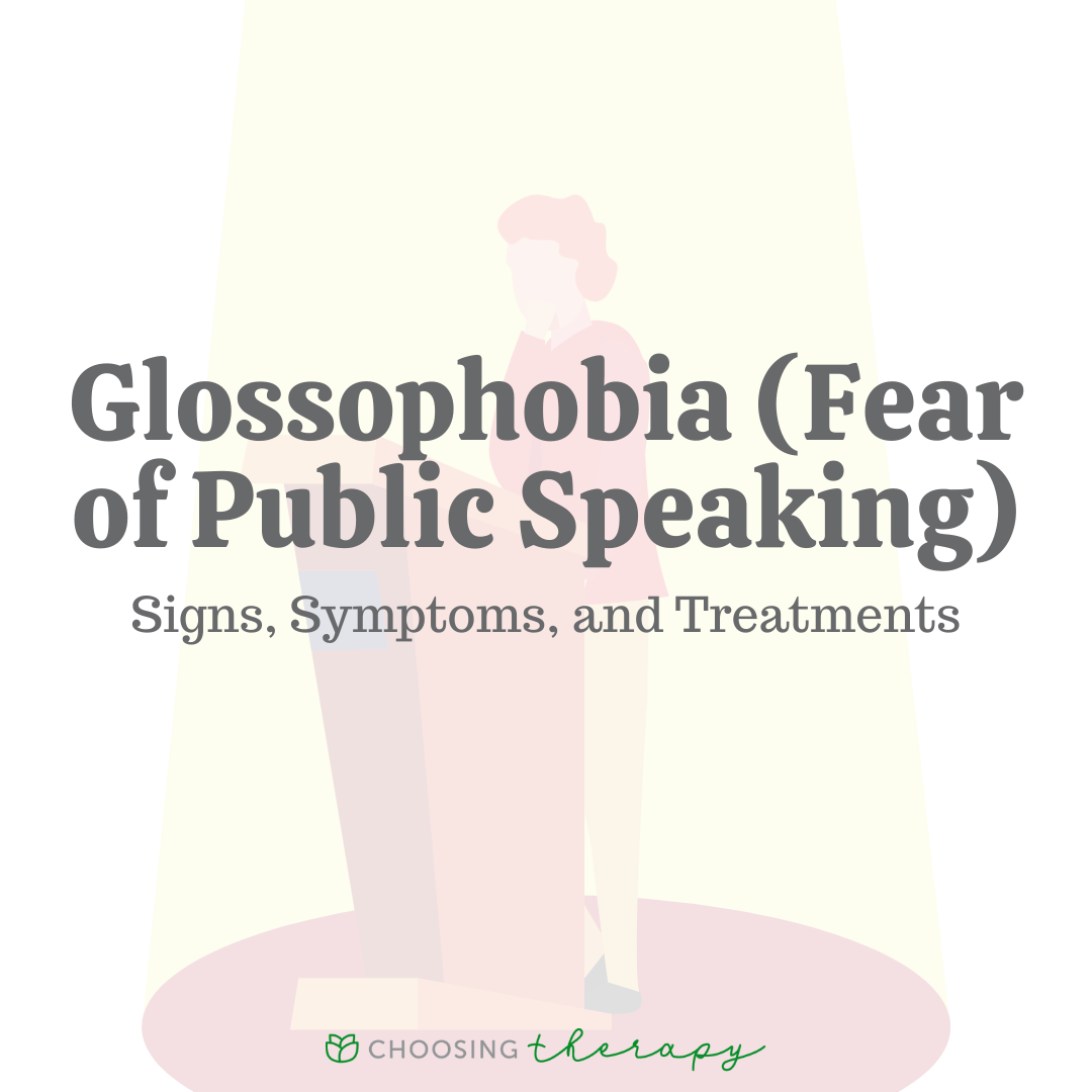 Glossophobia (Fear of Public Speaking): Signs, Symptoms, & Treatments