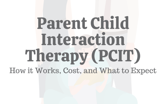 Parent Child Interaction Therapy (PCIT): How It Works, Cost, & What to Expect