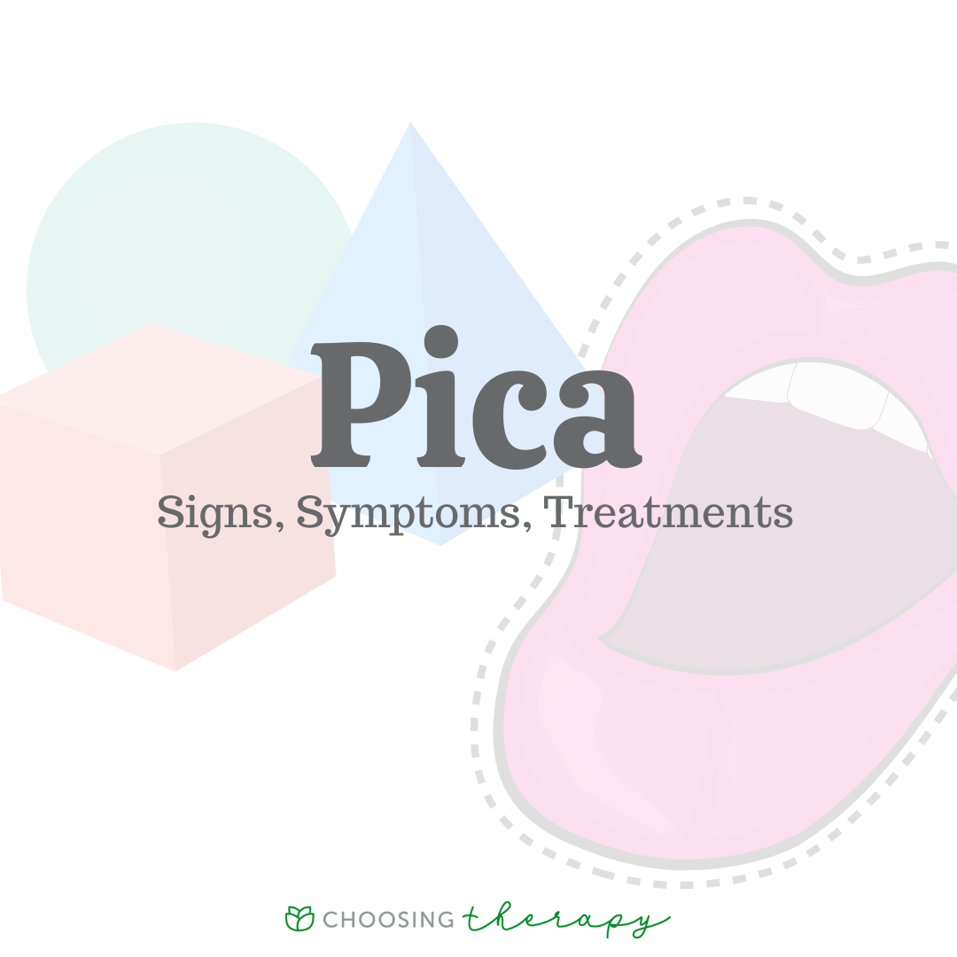 Pica: Signs, Symptoms, & Treatments