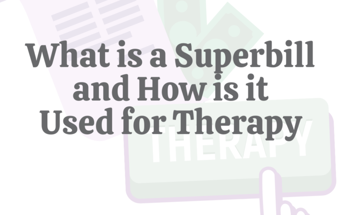 What Is a Superbill and How Is It Used for Therapy?