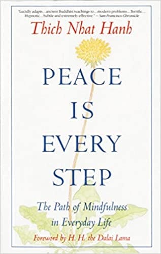 Peace is Every Step by Thich Nhat Hanh