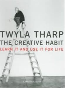 Cover of Book Titled The Creative Habit by Twyla Tharp