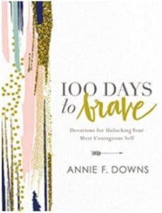 Cover of Book Titled 100 Days to Brave by Annie F. Downs