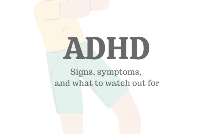 ADHD: Signs, Symptoms, & What to Watch For