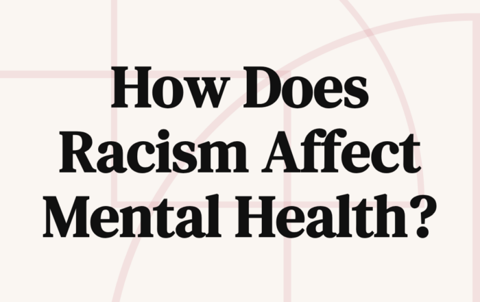 How Does Racism Affect Mental Health?