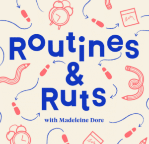 Routines & Ruts, Madeleine Dore