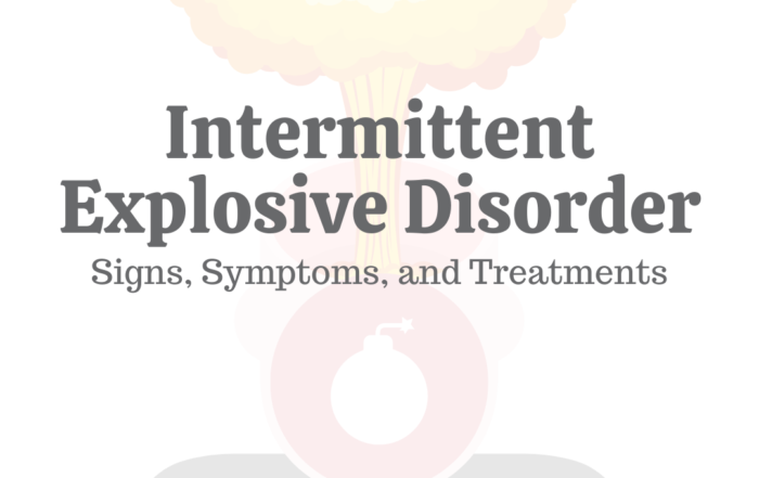 Intermittent Explosive Disorder: Signs, Symptoms, & Treatments