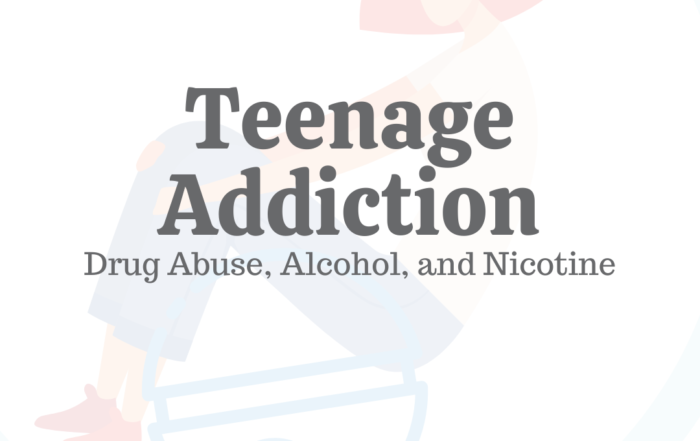 Teenage Addiction: Drug Abuse, Alcohol, & Nicotine