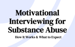 Motivational Interviewing for Substance Abuse How It Works & What to Expect