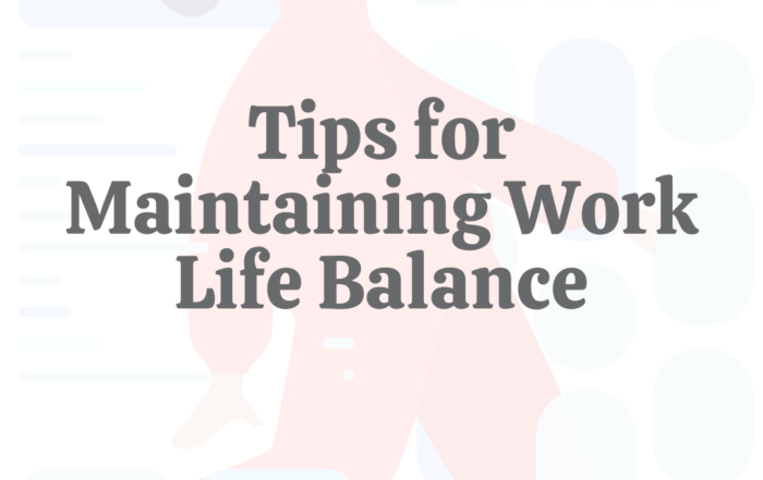 13 Tips for Maintaining Work Life Balance