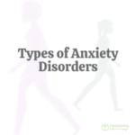 Types of Anxiety Disorders