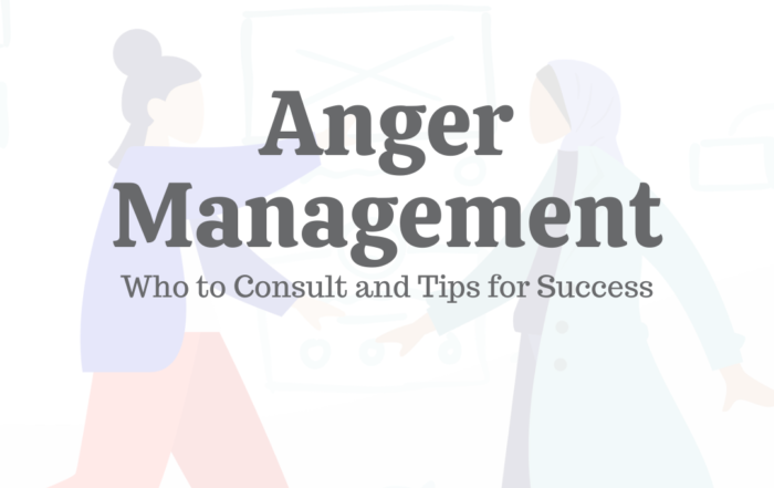 Anger Management: Who to Consult & 5 Tips for Success
